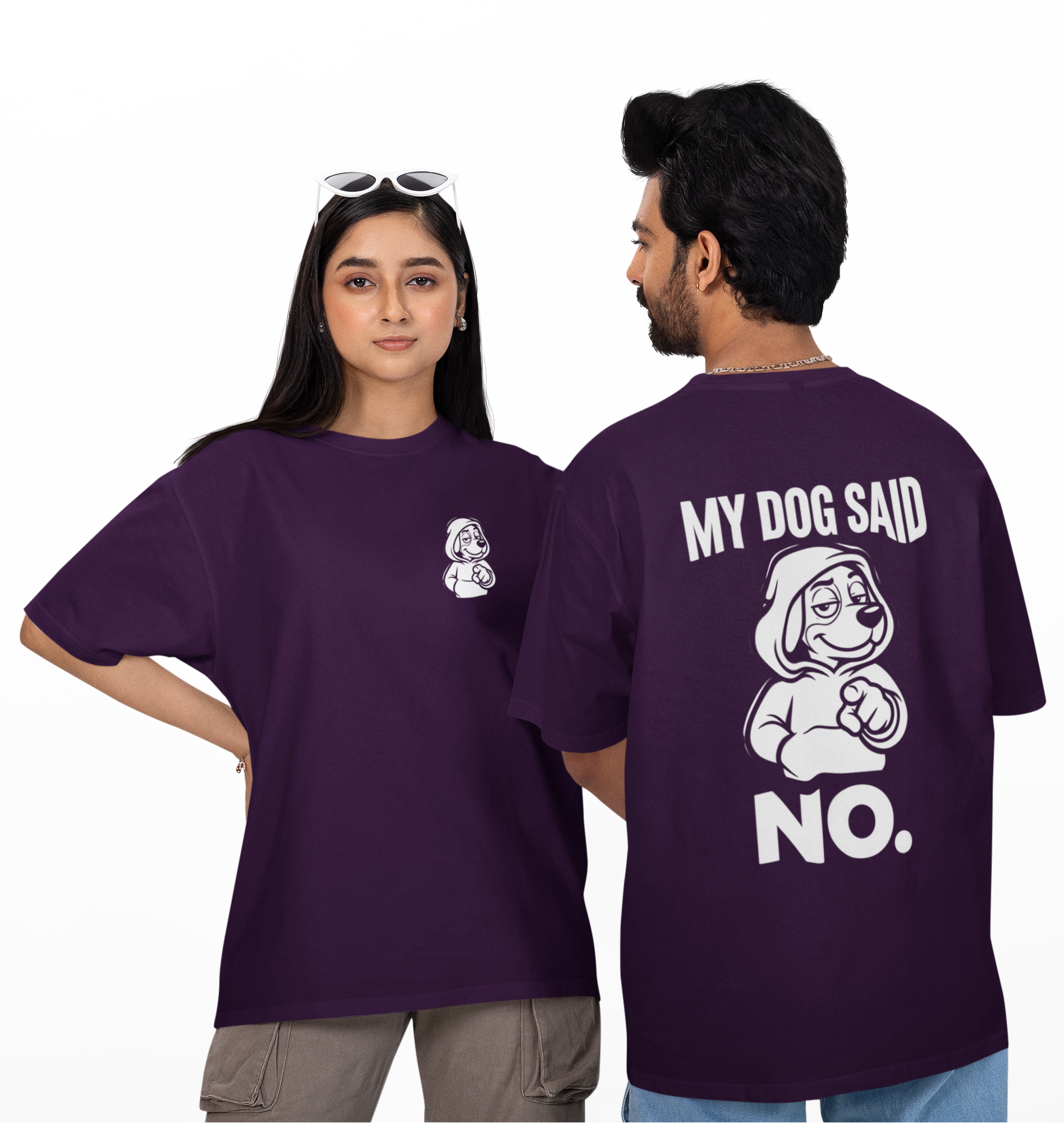 My Dog Said No Unisex Oversized Tee