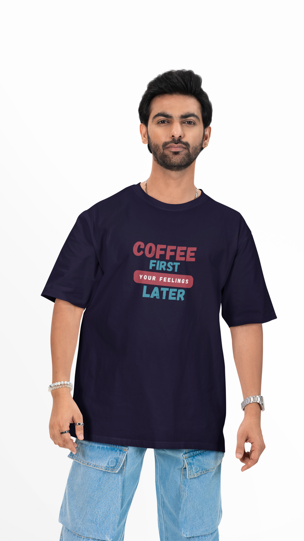 Coffee First. Your Feelings Later. Unisex Oversized Tee